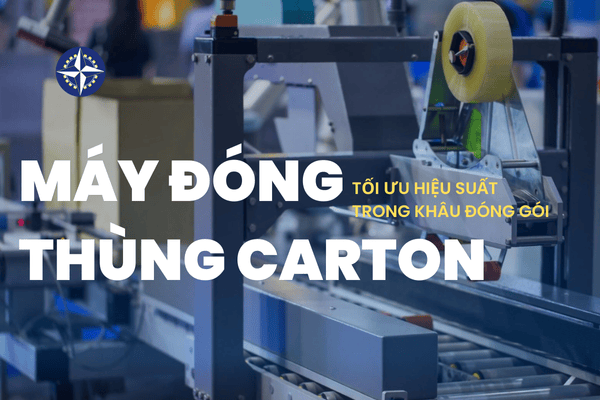 Máy Đóng Thùng Carton Là Gì? Vì Sao Thiết Bị Này Quan Trọng Trong Đóng Gói