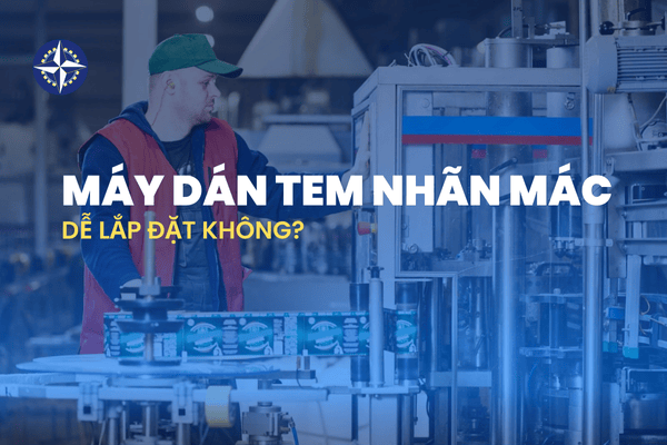 Máy dán tem nhãn mác dễ lắp đặt không?