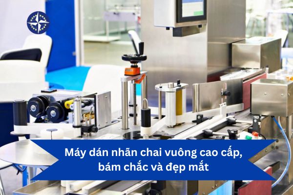 Máy dán nhãn chai vuông cao cấp, bám chắc và đẹp mắt
