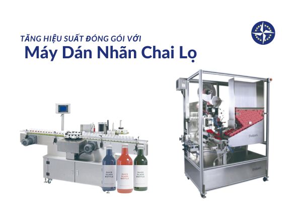 Tăng Hiệu Suất Đóng Gói Với Máy Dán Nhãn Chai Lọ