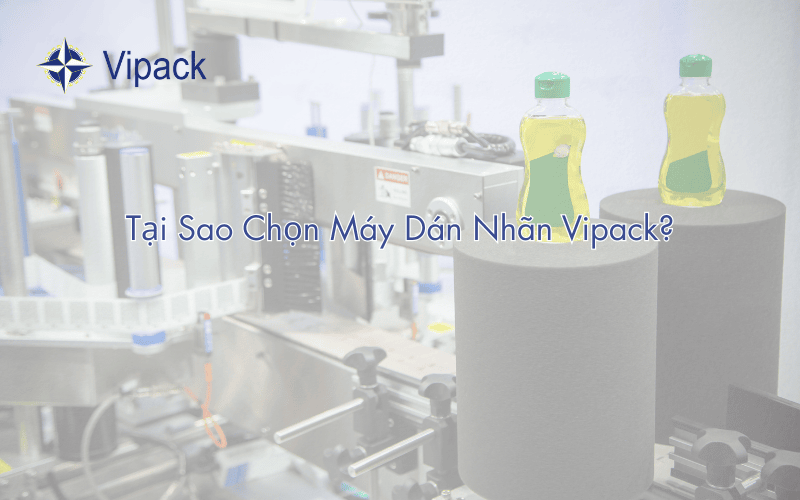 tại sao chọn máy dan nhan tại vipack